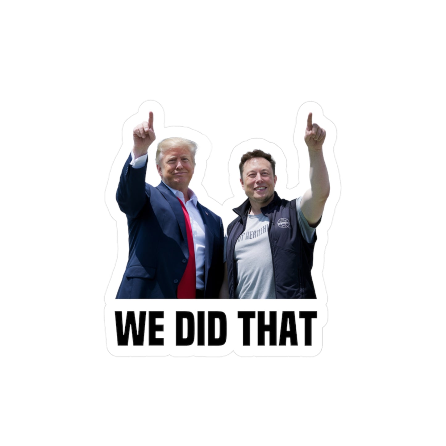 Elon Musk and Donald Trump "We Did That" sticker