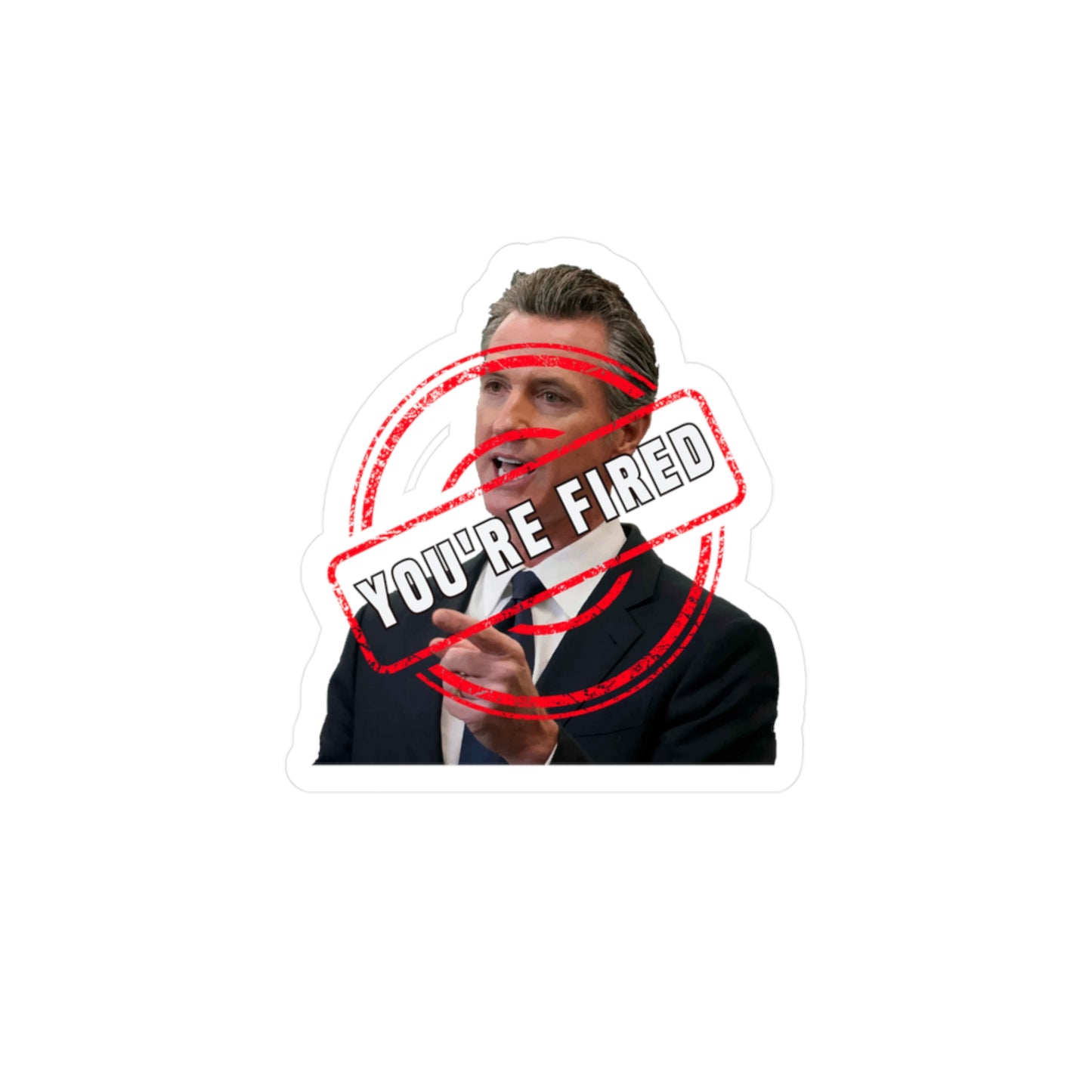 California Governor Gavin Newsom "You're Fired"sticker