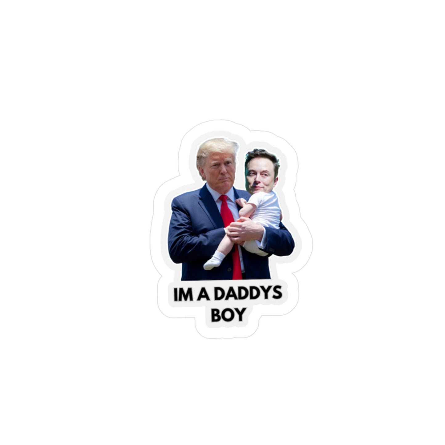 Trump Musk I'm a daddy's boy sticker