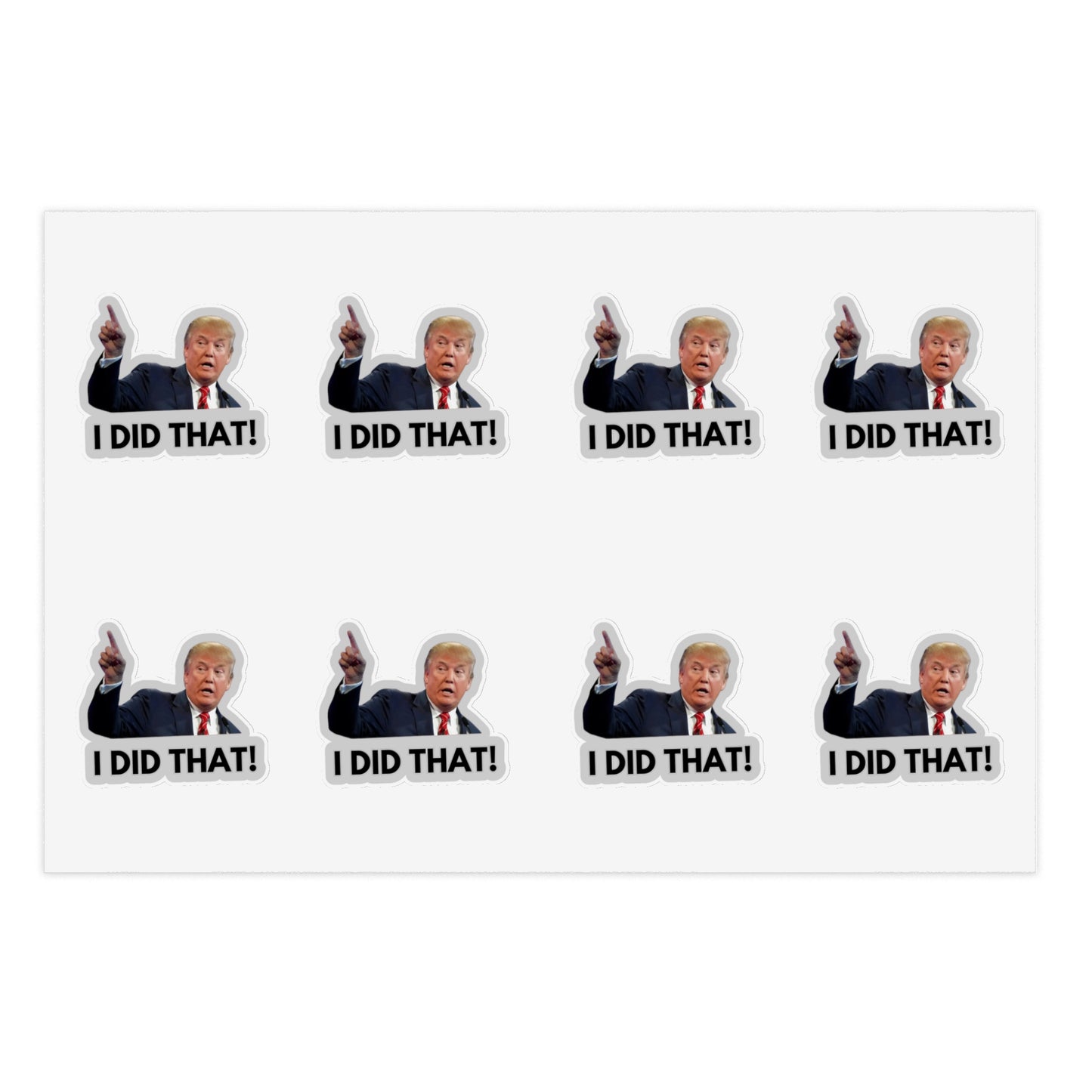 Donald Trump "I did that" Sticker Sheet -Large